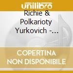 Richie & Polkarioty Yurkovich - Squeeze Box Man cd