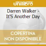 Darren Walker - It'S Another Day cd musicale di Darren Walker