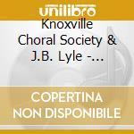 Knoxville Choral Society & J.B. Lyle - David Van Vactor: Episodes - Jesus Christ cd