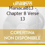 Maniacal813 - Chapter 8 Verse 13 cd