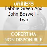 Babbie Green And John Boswell - Two cd