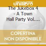 The Jukebox 4 - A Town Hall Party Vol. 1 cd