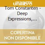 Tom Constanten - Deep Expressions, Longtime Known cd musicale di Tom Constanten