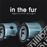 In The Fur - Magnificent Designs cd
