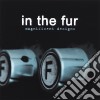 In The Fur - Magnificent Designs cd
