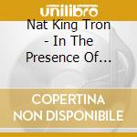 Nat King Tron - In The Presence Of Peasants cd