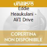 Eddie Heaukulani - Ali'I Drive cd