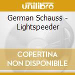 German Schauss - Lightspeeder cd musicale di German Schauss