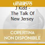 J Kidd - The Talk Of New Jersey cd