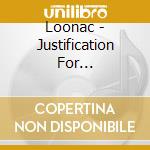 Loonac - Justification For Inebriation