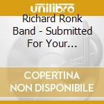 Richard Ronk Band - Submitted For Your Approval cd