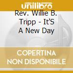 Rev. Willie B. Tripp - It'S A New Day cd