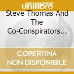 Steve Thomas And The Co-Conspirators - Spirits Passing Through cd