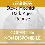 Steve Mednick - Dark Ages Reprise cd
