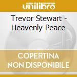 Trevor Stewart - Heavenly Peace cd
