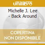 Michelle J. Lee - Back Around cd