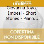 Giovanna Joyce Imbesi - Short Stories - Piano Music For Healing, Meditation & Relaxation cd