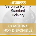 Veronica Nunn - Standard Delivery cd musicale di Veronica Nunn