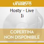 Hosty - Live Ii cd