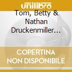 Tom, Betty & Nathan Druckenmiller - Back Home cd