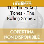 The Tunes And Tones - The Rolling Stone Effect cd