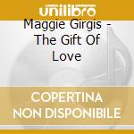 Maggie Girgis - The Gift Of Love