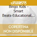Bingo Kids - Smart Beats-Educational Hip Hop Songs For Kids cd