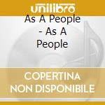 As A People - As A People cd musicale di As A People