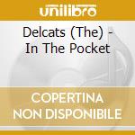 Delcats (The) - In The Pocket cd