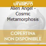 Alien Angel - Cosmic Metamorphosis cd