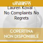 Lauren Koval - No Complaints No Regrets cd