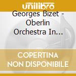 Georges Bizet - Oberlin Orchestra In China cd musicale di Georges Bizet