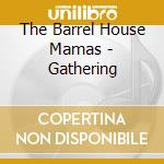 The Barrel House Mamas - Gathering cd