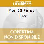 Men Of Grace - Live