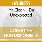 Mr.Clean - Da Unexpected cd musicale di Mr.Clean