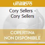 Cory Sellers - Cory Sellers cd