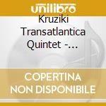 Kruziki Transatlantica Quintet - Tierrita
