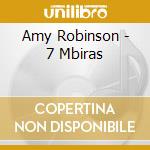 Amy Robinson - 7 Mbiras cd musicale di Amy Robinson