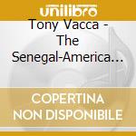 Tony Vacca - The Senegal-America Project