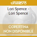 Lori Spence - Lori Spence cd