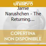 Jamie Narushchen - The Returning Point cd musicale di Jamie Narushchen