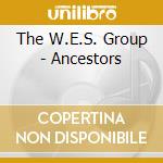 The W.E.S. Group - Ancestors cd