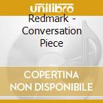 Redmark - Conversation Piece cd