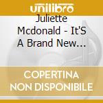 Juliette Mcdonald - It'S A Brand New Day