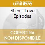 Stien - Love Episodes cd