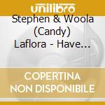 Stephen & Woola (Candy) Laflora - Have Yourself A Merry Christmas cd