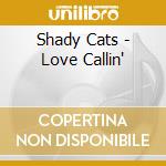 Shady Cats - Love Callin' cd