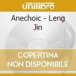 Anechoic - Leng Jin cd
