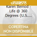 Karen Bernod - Life @ 360 Degrees (U.S. Version)