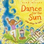 Kira Willey - Dance For The Sun